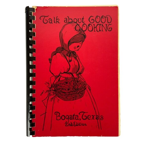 Talk About Good Cooking Bogata Texas 2nd Ed 1981 Spiral-Bound Church Cookbook - Picture 1 of 15